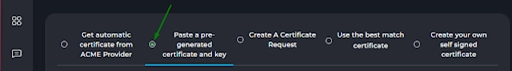 نتخاب گزینه Paste a pre-generated certificate and key